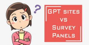 GPT sites vs Survey Panels